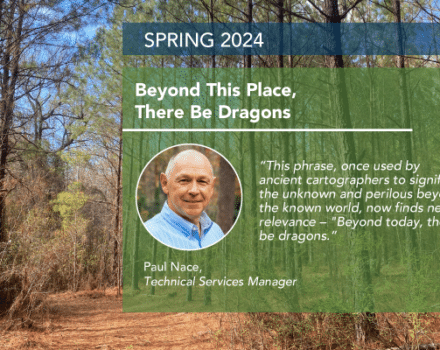 Beyond this place there be dragons by Paul Nace, Technical Services Manager